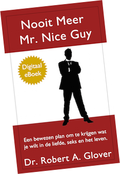No More Mr. Nice Guy Dr. Robert A. Glover